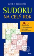 Kniha: Sudoku na celý rok (David J. Bodycombe). Ikar CZ, 2011 Kniha: Sudoku na celý rok (David J. Bodycombe). Ikar CZ, 2011