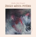 Kniha: Židáci města Pitěru (Arkadij Strugackij a Boris Strugackij). Triton, 2013 Kniha: Židáci města Pitěru (Arkadij Strugackij a Boris Strugackij). Triton, 2013