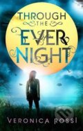 Kniha: Through the Ever Night (Veronica Rossi). Atom, 2013 Kniha: Through the Ever Night (Veronica Rossi). Atom, 2013