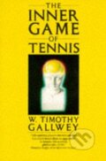 The Inner Game of Tennis - W. Timothy Gallwey, Pan Macmillan