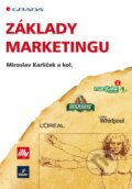Kniha: Základy marketingu (Miroslav Karlíček a kolektiv). Grada, 2013 Kniha: Základy marketingu (Miroslav Karlíček a kolektiv). Grada, 2013