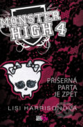 Kniha: Monster High 4: Příšerná parta je zpět (Lisi Harrisonová). CooBoo CZ, 2013 Kniha: Monster High 4: Příšerná parta je zpět (Lisi Harrisonová). CooBoo CZ, 2013