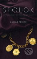 Kniha: S.P.O.L.O.K (L. Marie Adeline), 2013 Kniha: S.P.O.L.O.K (L. Marie Adeline), 2013