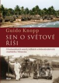 Kniha: Sen o světové říši (Guido Knopp), 2013 Kniha: Sen o světové říši (Guido Knopp), 2013