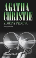 Kniha: Zločiny pro dva (Agatha Christie). Knižní klub, 2013 Kniha: Zločiny pro dva (Agatha Christie). Knižní klub, 2013