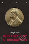 Kniha: Nobelovy ceny a přírodní vědy (Erling Norrby). Academia, 2013 Kniha: Nobelovy ceny a přírodní vědy (Erling Norrby). Academia, 2013