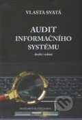 Kniha: Audit informačního systému (Vlasta Svatá). Professional Publishing, 2012 Kniha: Audit informačního systému (Vlasta Svatá). Professional Publishing, 2012