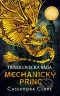 Kniha: Mechanický princ (Cassandra Clare), 2013 Kniha: Mechanický princ (Cassandra Clare), 2013