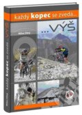 Kniha: Každý kopec se zvedá ... Výš (Milan Silný). Cykloknihy, 2012 Kniha: Každý kopec se zvedá ... Výš (Milan Silný). Cykloknihy, 2012