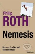 Kniha: Nemesis (Philip Roth). Mladá fronta, 2013 Kniha: Nemesis (Philip Roth). Mladá fronta, 2013