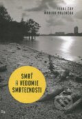 Kniha: Smrť a vedomie smrteľnosti (Juraj Čáp a Maián Palenčár). IRIS, 2013 Kniha: Smrť a vedomie smrteľnosti (Juraj Čáp a Maián Palenčár). IRIS, 2013
