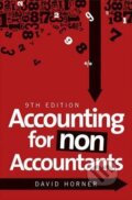 Kniha: Accounting for non Accountants (David Horner). Kogan Page, 2013 Kniha: Accounting for non Accountants (David Horner). Kogan Page, 2013