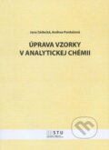 Kniha: Úprava vzorky v analytickej chémii (Jana Sádecká a Andrea Purdešová). STU, 2012 Kniha: Úprava vzorky v analytickej chémii (Jana Sádecká a Andrea Purdešová). STU, 2012