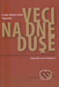 Kniha: Veci na dne duše (Anna Zelenková). Vydavateľstvo Matice slovenskej, 2012 Kniha: Veci na dne duše (Anna Zelenková). Vydavateľstvo Matice slovenskej, 2012