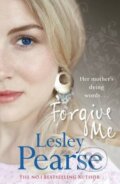 Kniha: Forgive Me (Lesley Pearse). Michael Joseph, 2013 Kniha: Forgive Me (Lesley Pearse). Michael Joseph, 2013