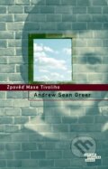 Kniha: Zpověď Maxe Tivoliho (Andrew Sean Greer). Odeon CZ, 2006 Kniha: Zpověď Maxe Tivoliho (Andrew Sean Greer). Odeon CZ, 2006