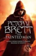 Kniha: The Painted Man (Peter V. Brett). Voyager, 2009 Kniha: The Painted Man (Peter V. Brett). Voyager, 2009