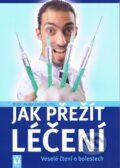 Kniha: Jak přežít léčení (Radkin Honzák). Vašut, 2013 Kniha: Jak přežít léčení (Radkin Honzák). Vašut, 2013