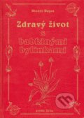 Kniha: Zdravý život s babkinými bylinkami (Dionýz Dugas). Georg, 2013 Kniha: Zdravý život s babkinými bylinkami (Dionýz Dugas). Georg, 2013