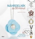 Kniha: Náhrdelník za 30 minut (Marthe Le Van). Ikar CZ, 2012 Kniha: Náhrdelník za 30 minut (Marthe Le Van). Ikar CZ, 2012