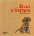 Kniha: Život s čertem (Eva Munková). Carpio, 2012 Kniha: Život s čertem (Eva Munková). Carpio, 2012