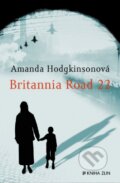 Kniha: Britannia Road 22 (Amanda Hodkingson). Kniha Zlín, 2013 Kniha: Britannia Road 22 (Amanda Hodkingson). Kniha Zlín, 2013