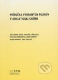 Kniha: Príručka vybraných pojmov v analytickej chémii (Ján Labuda a kolektiv). STU, 2012 Kniha: Príručka vybraných pojmov v analytickej chémii (Ján Labuda a kolektiv). STU, 2012