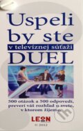 Kniha: Uspeli by ste v televíznej súťaži Duel, 2013 Kniha: Uspeli by ste v televíznej súťaži Duel, 2013