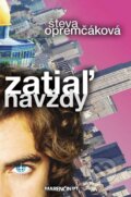 Kniha: Zatiaľ navždy (Števa Opremčáková), 2013 Kniha: Zatiaľ navždy (Števa Opremčáková), 2013