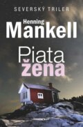 Kniha: Piata žena (Henning Mankell). Marenčin PT, 2015 Kniha: Piata žena (Henning Mankell). Marenčin PT, 2015