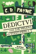Kniha: Dědictví aneb Jak Helena ke štěstí přišla (C.D. Payne). Jota, 2013 Kniha: Dědictví aneb Jak Helena ke štěstí přišla (C.D. Payne). Jota, 2013