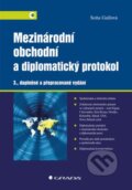 Kniha: Mezinárodní obchodní a diplomatický protokol (Soňa Gullová). Grada, 2013 Kniha: Mezinárodní obchodní a diplomatický protokol (Soňa Gullová). Grada, 2013