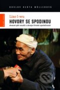 Kniha: Hovory se spodinou (Liao I-wu). Mladá fronta, 2013 Kniha: Hovory se spodinou (Liao I-wu). Mladá fronta, 2013