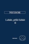 Kniha: Lidské, příliš lidské II (Friedrich Nietzsche). OIKOYMENH, 2012 Kniha: Lidské, příliš lidské II (Friedrich Nietzsche). OIKOYMENH, 2012