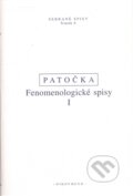 Kniha: Fenomenologické spisy (Jan Patočka). OIKOYMENH, 2008 Kniha: Fenomenologické spisy (Jan Patočka). OIKOYMENH, 2008