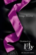 Kniha: Destined to Fly (Indigo Bloome). HarperCollins, 2013 Kniha: Destined to Fly (Indigo Bloome). HarperCollins, 2013