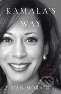 Kniha: Kamala's Way (Dan Morain). Simon & Schuster, 2022 Kniha: Kamala's Way (Dan Morain). Simon & Schuster, 2022