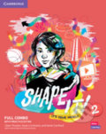 Kniha: Shape It! 2: Full Combo Student´s Book and Workbook with Practice Extra (Claire Thacker). Cambridge University Press, 2020 Kniha: Shape It! 2: Full Combo Student´s Book and Workbook with Practice Extra (Claire Thacker). Cambridge University Press, 2020