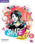 Kniha: Shape It! 2: Workbook (Annie Cornford). Cambridge University Press, 2020 Kniha: Shape It! 2: Workbook (Annie Cornford). Cambridge University Press, 2020