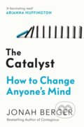 Kniha: The Catalyst (Jonah Berger). Simon & Schuster, 2022 Kniha: The Catalyst (Jonah Berger). Simon & Schuster, 2022