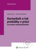 Kniha: Kurzarbeit a iné prekážky v práci (Marek Švec a Andrea Olšovská). Wolters Kluwer, 2022 Kniha: Kurzarbeit a iné prekážky v práci (Marek Švec a Andrea Olšovská). Wolters Kluwer, 2022