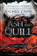 Kniha: Ash and Quill (Rachel Caine). Berkley Books, 2018 Kniha: Ash and Quill (Rachel Caine). Berkley Books, 2018