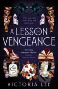 Kniha: A Lesson in Vengeance (Victoria Lee), 2022 Kniha: A Lesson in Vengeance (Victoria Lee), 2022