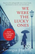Kniha: We Were the Lucky Ones (Georgia Hunter). Allison & Busby, 2017 Kniha: We Were the Lucky Ones (Georgia Hunter). Allison & Busby, 2017
