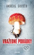 Kniha: Vražedné pohádky (Andreas Gruber), 2022 Kniha: Vražedné pohádky (Andreas Gruber), 2022