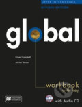 Kniha: Global Revised Upper-Intermediate - Workbook with key (MacMillan). MacMillan, 2019 Kniha: Global Revised Upper-Intermediate - Workbook with key (MacMillan). MacMillan, 2019