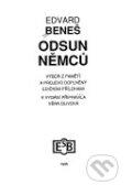 Kniha: Odsun Němců (Edvard Beneš). Společnost Edvarda Beneše, 1995 Kniha: Odsun Němců (Edvard Beneš). Společnost Edvarda Beneše, 1995