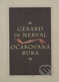 Kniha: Očarovaná ruka (Gérard de Nerval). Votobia, 1997 Kniha: Očarovaná ruka (Gérard de Nerval). Votobia, 1997
