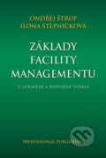 Kniha: Základy facility managementu (Ondřej Štrup). Professional Publishing, 2022 Kniha: Základy facility managementu (Ondřej Štrup). Professional Publishing, 2022