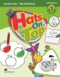 Kniha: Hats on Top 1: Activity Book (Elly Schottman a Caroline Linse). MacMillan, 2013 Kniha: Hats on Top 1: Activity Book (Elly Schottman a Caroline Linse). MacMillan, 2013